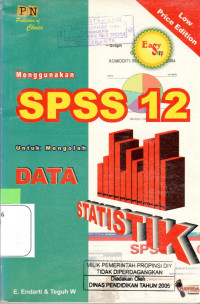 Easy step: Menggunakan SPSS 12 untuk mengolah data statistik