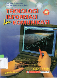 TEKNOLOGI INFORMASI DAN KOMUNIKASI SMA 1 : KBK 2004