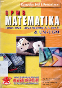 KUMPULAN Soal dan pembahasan matematika : SPMB tahun 1998-2003 Regional I,II dan III dan UM-UGM