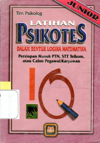 LATIHAN PSIKOTES : DALAM BENTUK LOGIKA MATEMATIKA (TEST KUANTITATIF) : JUNIOR