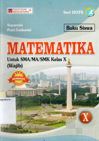 MATEMATIKA UNTUK SMA/MA/SMK KELAS X (WAJIB)