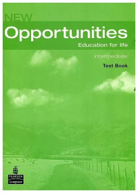 NEW OPPORTUNITIES : EDUCATION FOR LIFE : INTERMEDIATE : TESTS BOOK