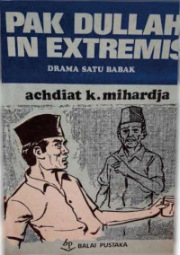 PAK DULLAH IN EXTREMIS : DRAMA SATU BABAK