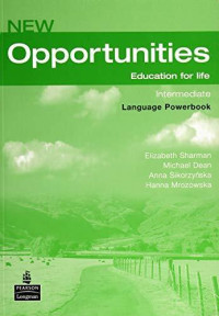 NEW OPPORTUNITIES : EDUCATION FOR LIFE : INTERMEDIATE : LANGUAGE POWERBOOK